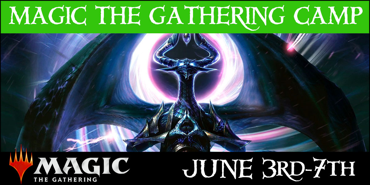 Magic the Gathering Camp: June 3rd-7th