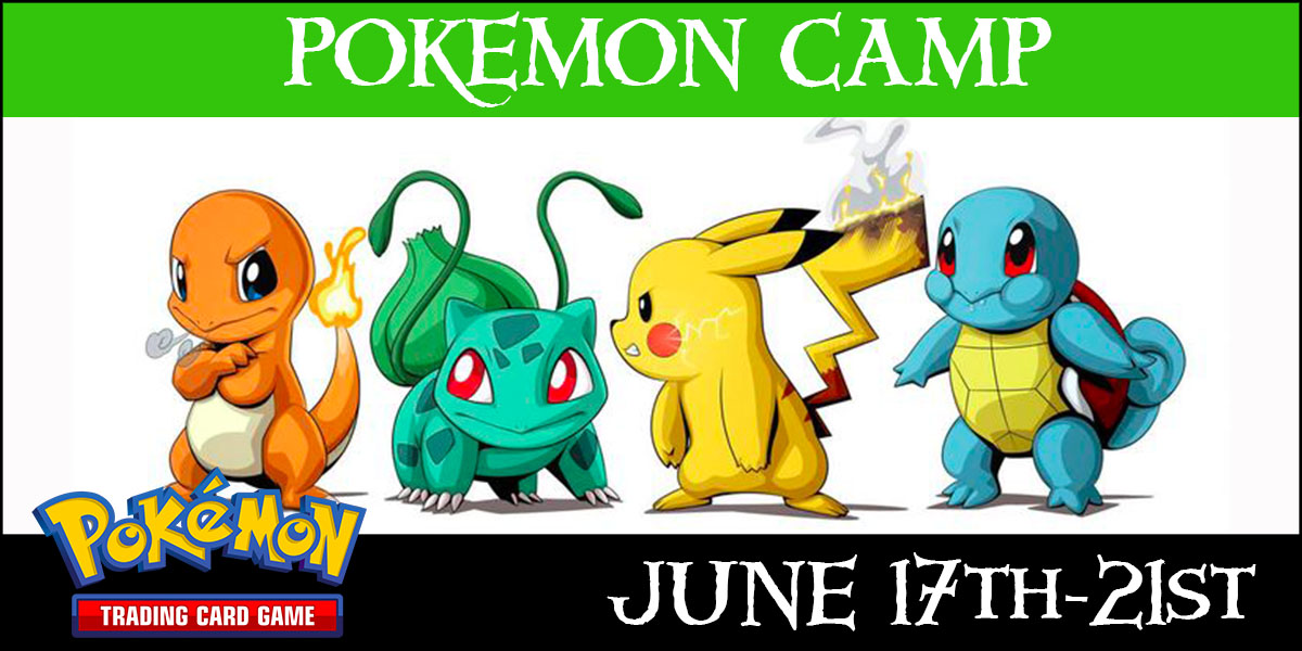 Pokemon Camp: June 17th-21st