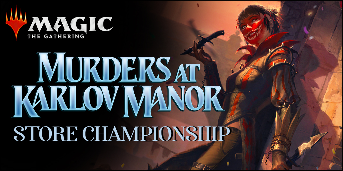 MtG: Murders at Karlov Manor Store Championship