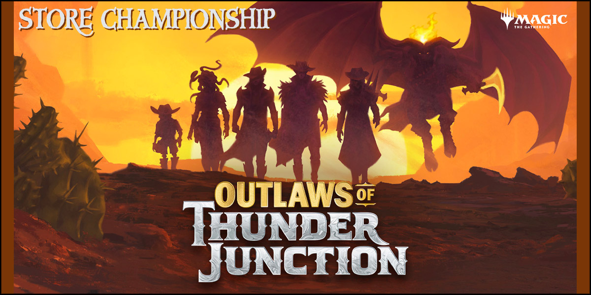 MtG Outlaws of Thunder Junction Store Championship