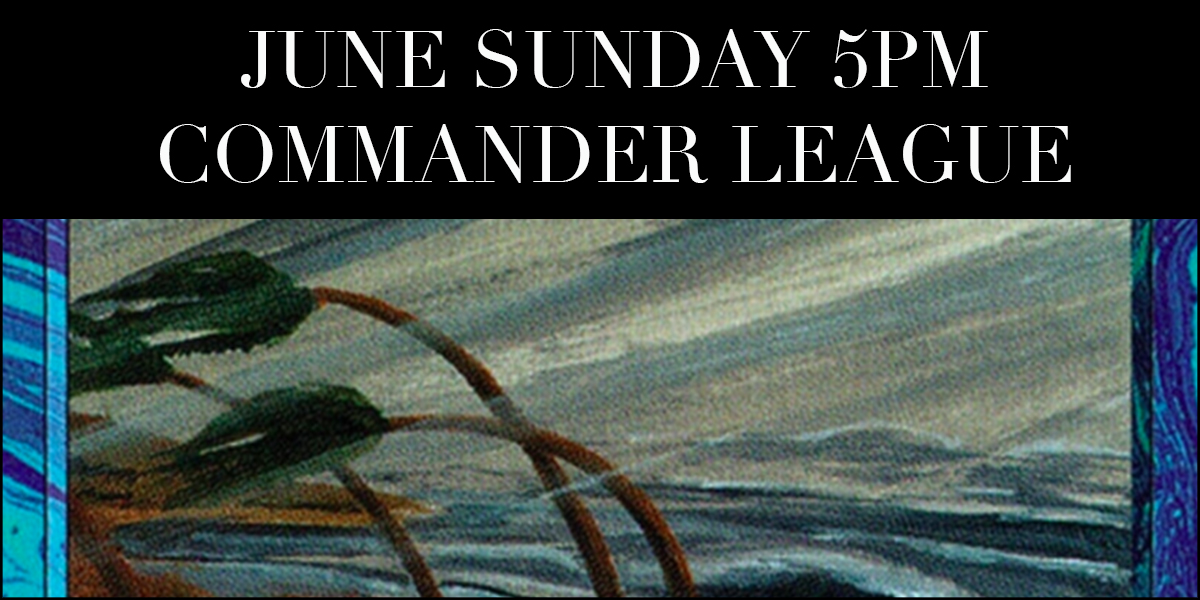 June Sunday 5pm Commander League